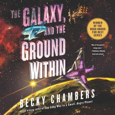 The Galaxy, and the Ground Within by Chambers, Becky