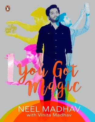 You Got Magic by Madhav, Neel