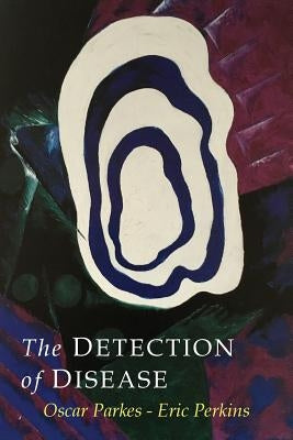 The Detection of Disease by Abrams, Albert