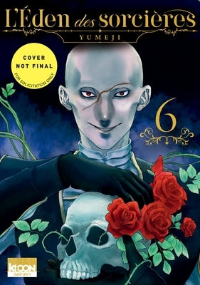 Eden of Witches Volume 6: Volume 6 by Yumeji