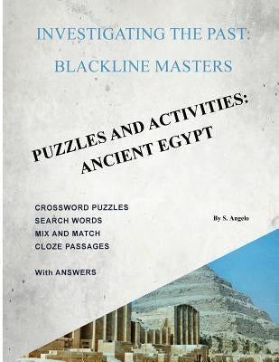 Investigating the Past: BlackLine Masters: Puzzles & Activities: Ancient Egypt by Angelo, Sue-Ella