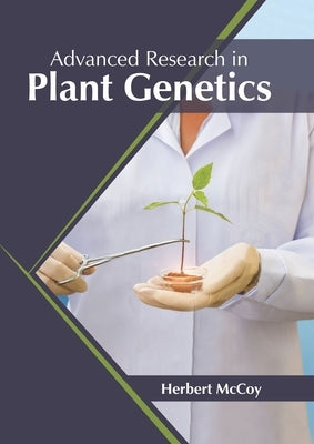 Advanced Research in Plant Genetics by McCoy, Herbert