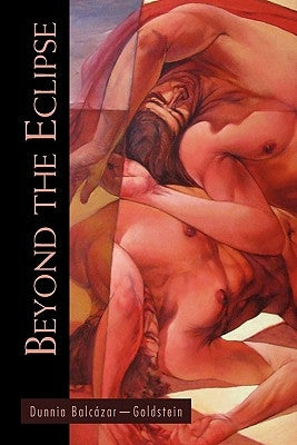 Beyond the Eclipse by Balczar-Goldstein, Dunnia