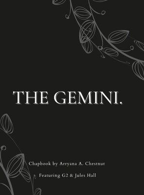 The Gemini. by Chestnut, Arryana