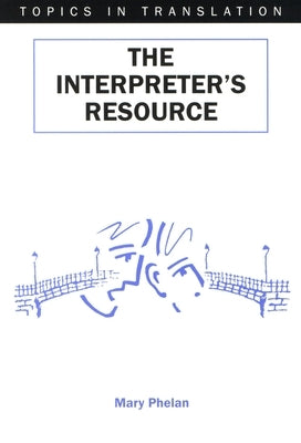 The Interpreter's Resource by Phelan, Mary