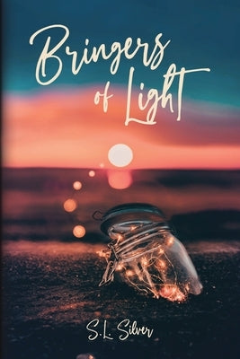 Bringers of Light by Silver, S. L.