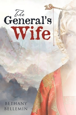 The General's Wife by Bellemin, Bethany