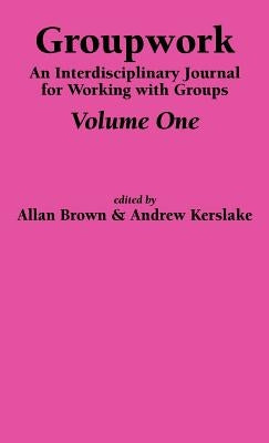 Groupwork Volume One by Brown, A.
