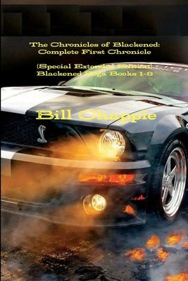 The Complete First Chronicle of Blackened by Chapple, Bill