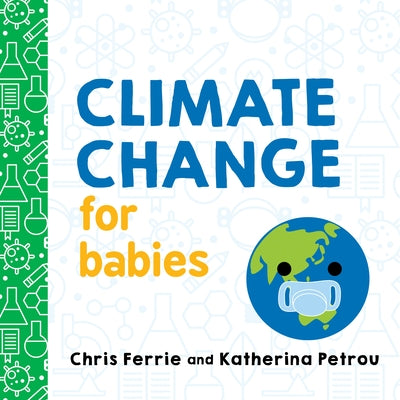 Climate Change for Babies by Ferrie, Chris