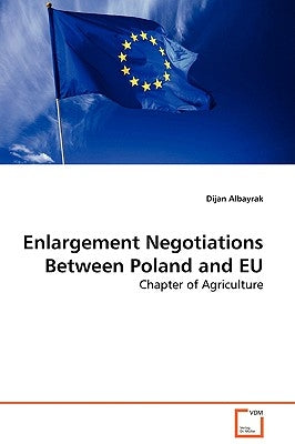 Enlargement Negotiations Between Poland and EU by Albayrak, Dijan