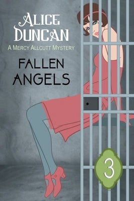 Fallen Angels (A Mercy Allcutt Mystery Series, Book 3): Historical Cozy Mystery by Duncan, Alice