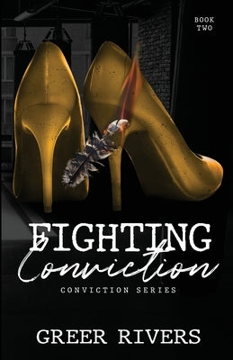 Fighting Conviction: A Brother's Best Friend Romantic Suspense (Conviction Series Book Two) by Rivers, Greer
