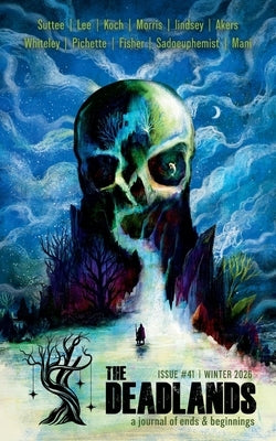 The Deadlands - Issue 41 by Tobler, E. Catherine