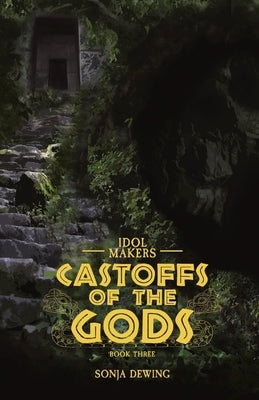 Castoffs of the Gods by Dewing, Sonja