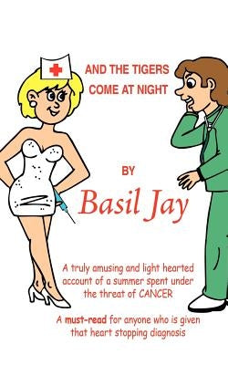 And the Tigers Come at Night by Jay, Basil