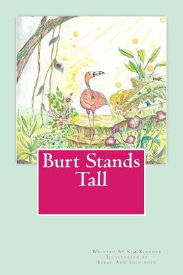 Burt Stands Tall by Shininger, Bekah Ann