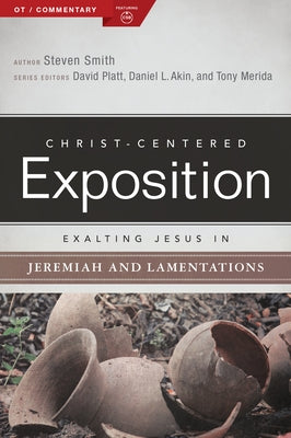 Exalting Jesus in Jeremiah, Lamentations by Smith, Steven