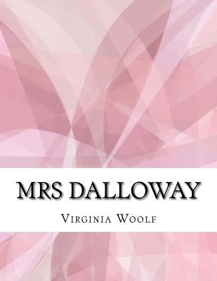 Mrs Dalloway by Virginia Woolf