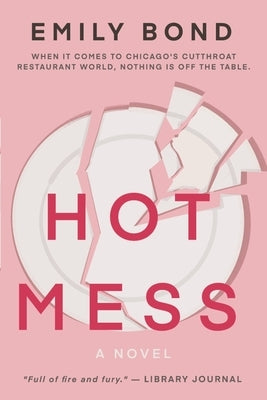 Hot Mess by Bond, Emily