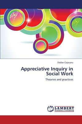 Appreciative Inquiry in Social Work by Cojocaru Stefan