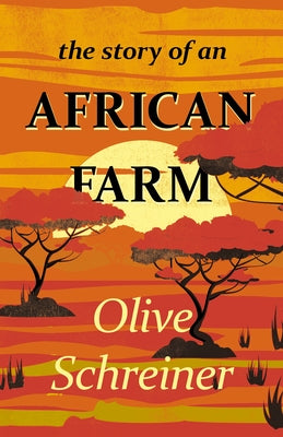 The Story of an African Farm by Schreiner, Olive