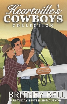 Heartville's Cowboys Collection by Bell, Britney