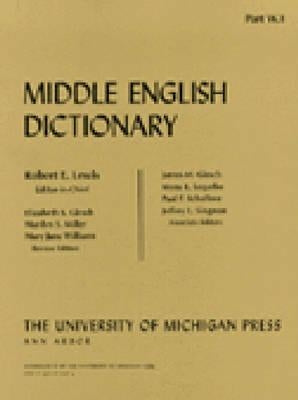 Middle English Dictionary: W.1 by Lewis, Robert E.