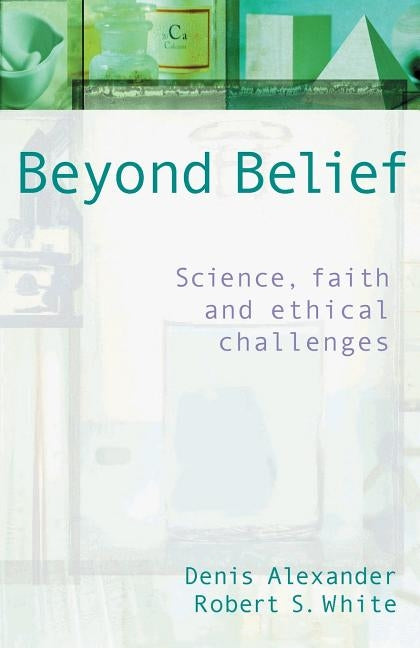 Beyond Belief by Alexander, Denis