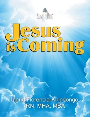 Jesus Is Coming by Kirindongo, Ingrid