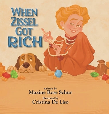 When Zissel Got Rich by Schur, Maxine Rose