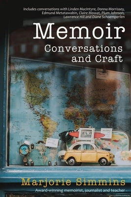 Memoir: Conversations and Craft by Simmins, Marjorie