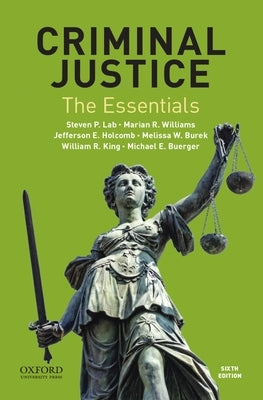 Criminal Justice: The Essentials by Lab, Steven