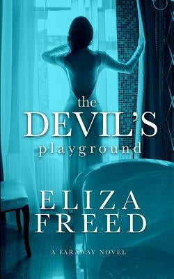 The Devil's Playground by Freed, Eliza