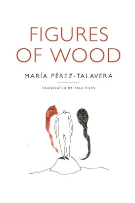 Figures of Wood by P駻ez-Talavera, Mar?