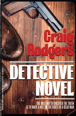 Detective Novel by Rodgers, Craig