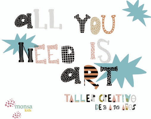All You Need Is Art by Minguet, Anna