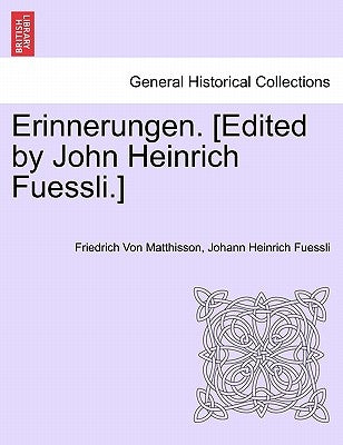 Erinnerungen. [Edited by John Heinrich Fuessli.] Dritter Band by Matthisson, Friedrich Von