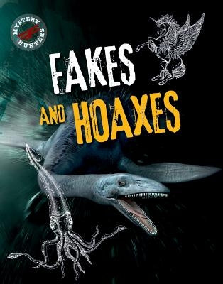 Fakes and Hoaxes by Levete, Sarah
