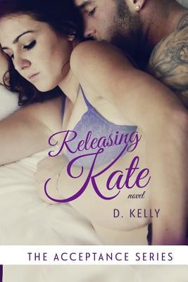 Releasing Kate: The Acceptance Series by Tillman, Tiffany