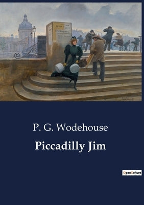 Piccadilly Jim by Wodehouse, P. G.