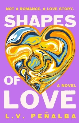 Shapes of Love by Peñalba, L. V.