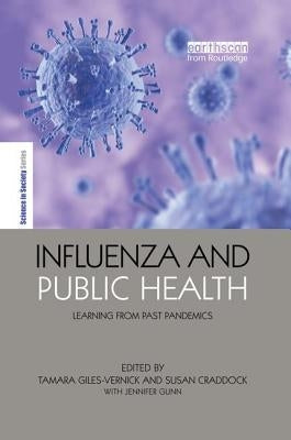 Influenza and Public Health: Learning from Past Pandemics by Giles-Vernick, Tamara