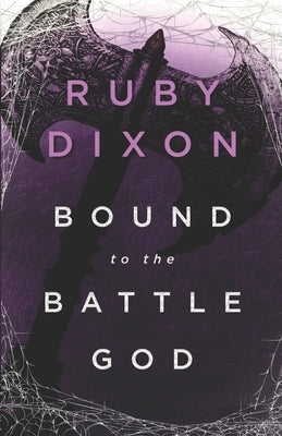 Bound to the Battle God: A Fantasy Romance by Dixon, Ruby