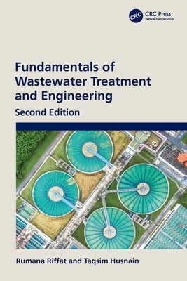 Fundamentals of Wastewater Treatment and Engineering by Riffat, Rumana