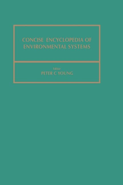 Concise Encyclopedia of Environmental Systems: Volume 4 by Young, P. C.