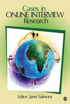 Cases in Online Interview Research by Salmons, Janet