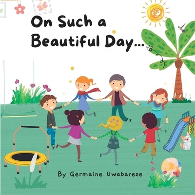 On Such a Beautiful Day... by Uwabareze, Germaine