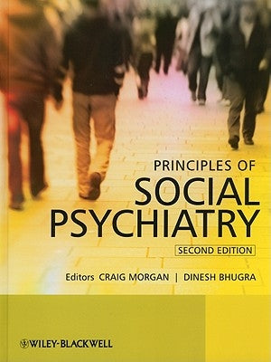 Principles of Social Psychiatry by Morgan, Craig