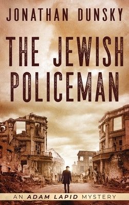 The Jewish Policeman by Dunsky, Jonathan
